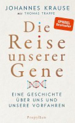 Titelbild: Die Reise unserer Gene : eine Geschichte über uns und unsere Vorfahren.