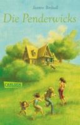 Titelbild: Die Penderwicks : eine Sommergeschichte mit vier Schwestern, zwei Kaninchen und einem sehr interessanten Jungen.