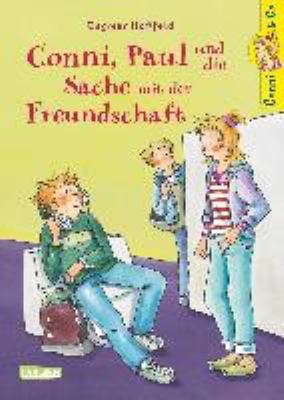 Titelbild: Conni, Paul und die Sache mit der Freundschaft. - (Conni und Co. ; 8)