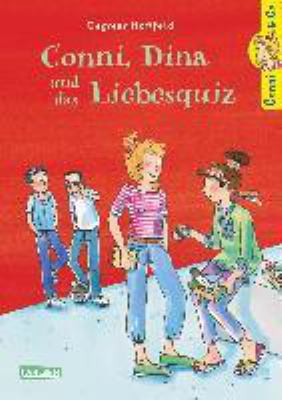 Titelbild: Conni, Dina und das Liebesquiz. - (Conni und Co. ; 10)