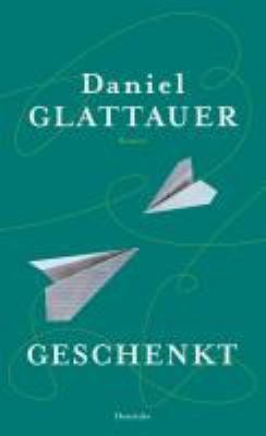 Titelbild: Geschenkt : Roman.