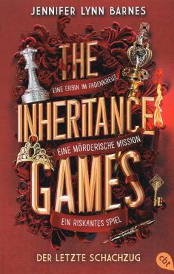 Titelbild: The inheritance games – Der letzte Schachzug : [eine Erbin im Fadenkreuz, eine mörderische Mission, ein riskantes Spiel]. Teil 3.