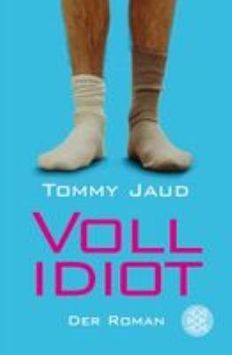 Titelbild: Vollidiot : der Roman.