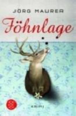 Titelbild: Föhnlage : Alpenkrimi. - (Kommissar-Jennerwein-Reihe ; 1)