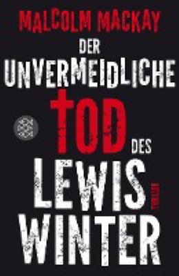Titelbild: Der unvermeidliche Tod des Lewis Winter : Thriller. - (Glasgow-Trilogie ; 1)
