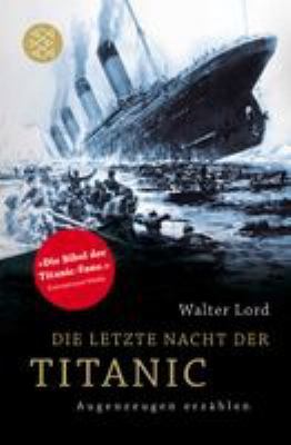 Titelbild: Die letzte Nacht der Titanic : Augenzeugen erzählen.