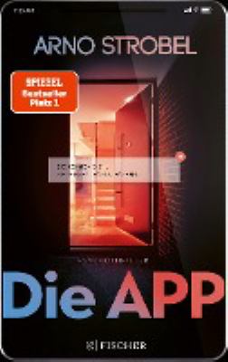 Titelbild: Die App – Sie kennen dich. Sie wissen, wo du wohnst : Psychothriller.