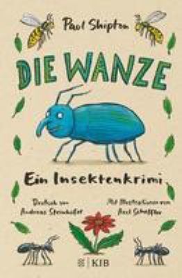 Titelbild: Die Wanze : ein Insektenkrimi. Band 1.