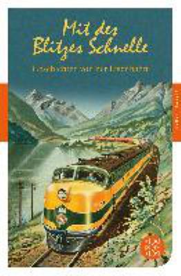 Titelbild: Mit des Blitzes Schnelle : Geschichten von der Eisenbahn.