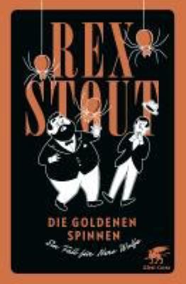 Titelbild: Die goldenen Spinnen : ein Fall für Nero Wolfe.