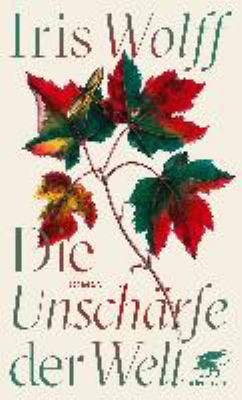Titelbild: Die Unschärfe der Welt : [Roman].