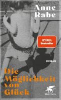 Titelbild: Die Möglichkeit von Glück : Roman.