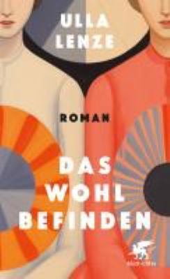 Titelbild: Das Wohlbefinden : Roman.