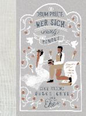 Titelbild: Drum prüfe, wer sich ewig bindet : eine kleine Geschichte der Ehe von der Antike bis zur Gegenwart.