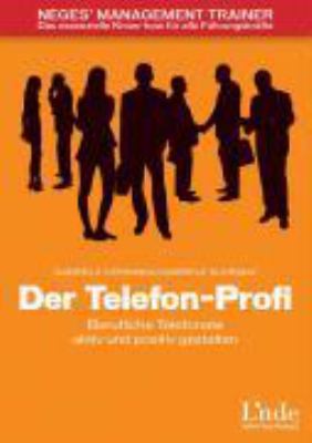 Titelbild: Der Telefon-Profi : berufliche Telefonate aktiv und positiv gestalten.