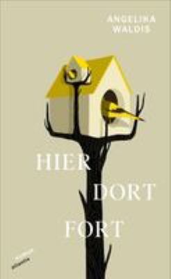 Titelbild: Hier. Dort. Fort : Roman.