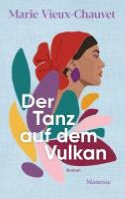 Titelbild: Der Tanz auf dem Vulkan : Roman.