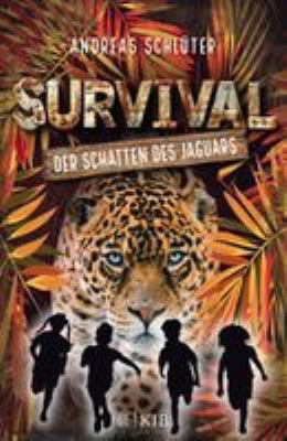 Titelbild: Survival – Der Schatten des Jaguars. Teil 2.