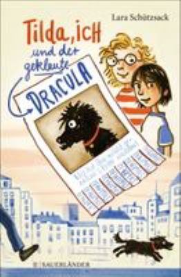 Titelbild: Tilda, ich und der geklaute Dracula.