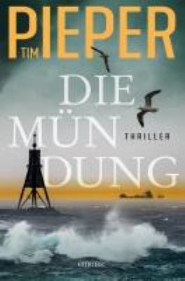 Titelbild: Die Mündung : Thriller.