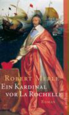 Titelbild: Fortune de France. Teil 11. Ein Kardinal vor LaRochelle : Roman.