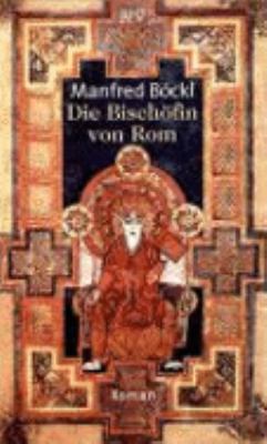 Titelbild: Die Bischöfin von Rom : Roman.