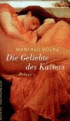 Titelbild: Die Geliebte des Kaisers : Roman.