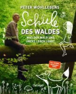 Titelbild: Peter Wohllebens Schule des Waldes :  was der Wald uns übers Leben lehrt.