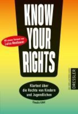 Titelbild: Know Your Rights! : Klartext über die Rechte von Kindern und Jugendlichen.