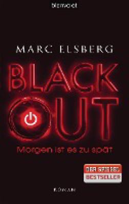 Titelbild: Blackout : morgen ist es zu spät ; Roman.