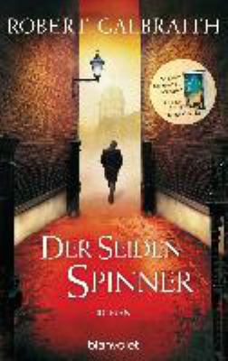 Titelbild: Der Seidenspinner : Roman. - (Cormoran-Strike-Reihe ; 2)