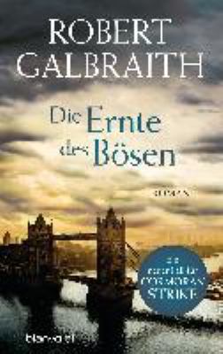 Titelbild: Die Ernte des Bösen : Roman. - (Cormoran-Strike-Reihe ; 3)