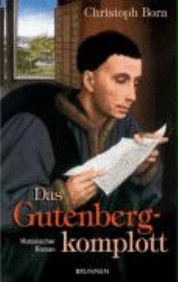 Titelbild: Das Gutenbergkomplott : historischer Roman.