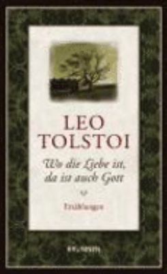 Titelbild: Wo die Liebe ist, da ist auch Gott : Volkserzählungen.