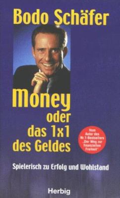 Titelbild: Money oder das 1 x 1 des Geldes : spielerisch zu Erfolg und Wohlstand.