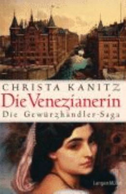 Titelbild: Die Venezianerin : die Gewürzhändler-Saga.