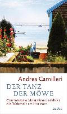 Titelbild: Der Tanz der Möwe : Commissario Montalbano erblickt die Wahrheit am Horizont ; Roman. - (Commissario-Montalbano-Reihe ; 15)