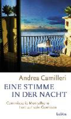 Titelbild: Eine Stimme in der Nacht : Commissario Montalbano hört auf sein Gewissen. - (Commissario-Montalbano-Reihe ; 20)