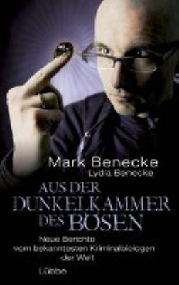 Titelbild: Aus der Dunkelkammer des Bösen : neue Berichte vom bekanntesten Kriminalbiologen der Welt.
