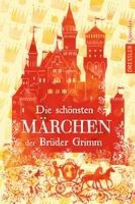 Titelbild: Die schönsten Märchen der Brüder Grimm.