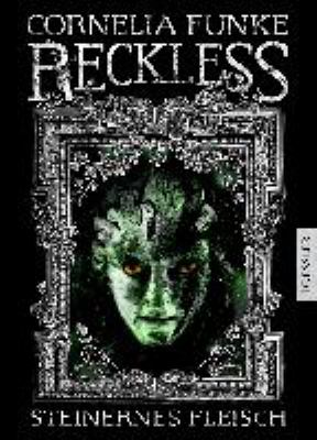 Titelbild: Reckless : steinernes Fleisch. - (Reckless-Reihe ; 1)