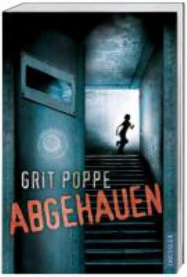 Titelbild: Abgehauen : Roman. - (Freiheit-Reihe ; 2)