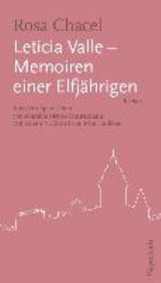 Titelbild: Leticia Valle – Memoiren einer Elfjährigen : Roman.