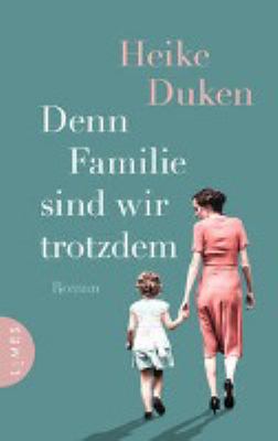 Titelbild: Denn Familie sind wir trotzdem : Roman.