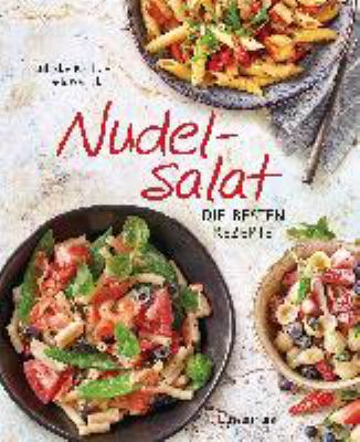 Titelbild: Nudelsalat – Die besten Rezepte : [35 neue & klassische Rezepte].
