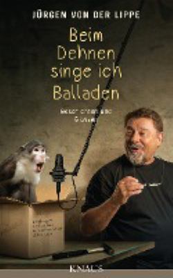 Titelbild: Beim Dehnen singe ich Balladen : Geschichten und Glossen.