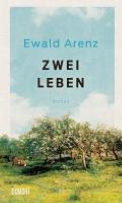 Titelbild: Zwei Leben : Roman.