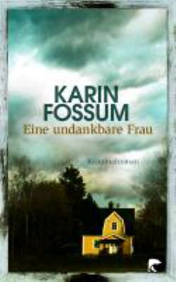 Titelbild: Eine undankbare Frau : [Kriminalroman]. - (Kommissar-Konrad-Sejer-Reihe ; 10)