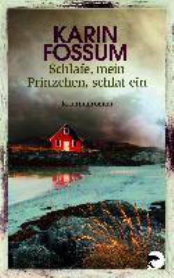 Titelbild: Schlafe, mein Prinzchen, schlaf ein : [Kriminalroman]. - (Kommissar-Konrad-Sejer-Reihe ; 11)