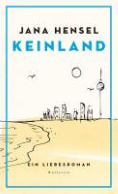 Titelbild: Keinland : ein Liebesroman.